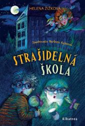 Strašidelná škola - Helena Žižková - Strašidelné příběhy pro děti Strašidelná škola
