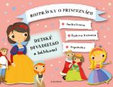Rozprávky o princeznách - Detské divadielko s bábkami - Klára Kolčavová,Oldřich Růžička - Slovenské knihy pro děti Rozprávky o princeznách - Detské divadielko s bábkami