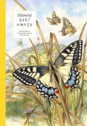 Zázračný svět hmyzu - Jiří Kolibáč - Encyklopedie zvířat pro děti Zázračný svět hmyzu