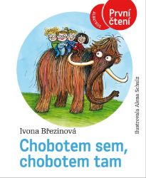 Chobotem sem, chobotem tam - Ivona Březinová - Vtipné knihy pro děti Chobotem sem, chobotem tam