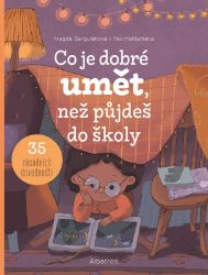Co je dobré umět, než půjdeš do školy - Magda Garguláková - Populárně naučná literatura pro děti Co je dobré umět, než půjdeš do školy