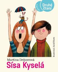 Sísa Kyselá - Martina Drijverová - Dobrodružné knihy pro děti Sísa Kyselá