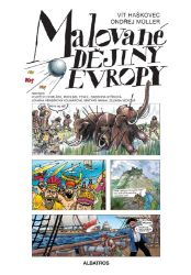 Malované dějiny Evropy - Ondřej Müller,Vít Haškovec - Literatura faktu Malované dějiny Evropy