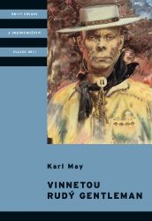 Vinnetou - Rudý gentleman - Karel Jordán,Karl May - Dobrodružné knihy pro děti Vinnetou - Rudý gentleman