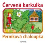 Červená karkulka a Perníková chaloupka - Lenka Vybíralová - Leporela pro děti Červená karkulka a Perníková chaloupka