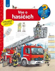 Vše o hasičích - Andrea Erne - Populárně naučná literatura pro děti Vše o hasičích