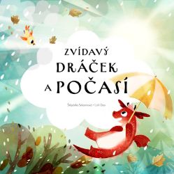 Zvídavý dráček a počasí - Štěpánka Sekaninová - Leporela pro děti Zvídavý dráček a počasí
