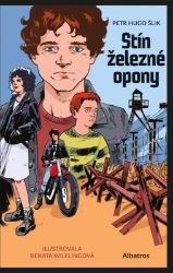 Stín železné opony - Petr Hugo Šlik - Detektivky pro děti Stín železné opony