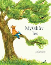 Myšákův les - William Snow - Populárně naučná literatura pro děti Myšákův les