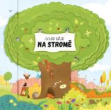 Co se děje na stromě - Petra Bartíková - Leporela pro děti Co se děje na stromě