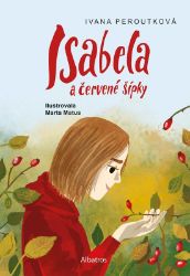 Isabela a červené šípky - Ivana Peroutková - Knihy pro dívky Isabela a červené šípky