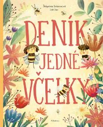 Deník jedné včelky - Štěpánka Sekaninová - Populárně naučná literatura pro děti Deník jedné včelky
