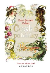 České pohádky K. J. Erbena - Karel Jaromír Erben - Pohádky Karla Jaromíra Erbena České pohádky K. J. Erbena