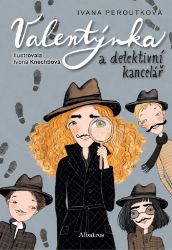 Valentýnka a detektivní kancelář - Ivana Peroutková - Detektivky pro děti Valentýnka a detektivní kancelář