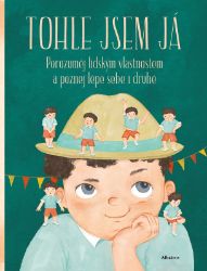 Tohle jsem já! - Helena Haraštová - Populárně naučná literatura pro děti Tohle jsem já!