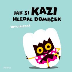 Jak si Kazi hledal domeček Jak si Kazi hledal domeček