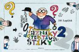 Otazníky detektiva Štiky 2 Otazníky detektiva Štiky 2