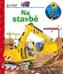 Na stavbě - Kerstin M. Schuld - Knihy pro první čtení Na stavbě