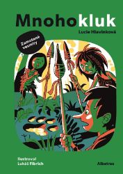 Mnohokluk 3: Zamotané vesmíry - Lucie Hlavinková - Sci-fi knihy pro děti Mnohokluk 3: Zamotané vesmíry