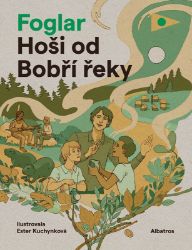 Hoši od Bobří řeky - Václav Nosek,Jaroslav Foglar - Detektivky pro děti Hoši od Bobří řeky
