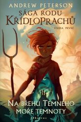 Sága rodu Křídloprachů: Na břehu Temného moře temnoty Sága rodu Křídloprachů: Na břehu Temného moře temnoty