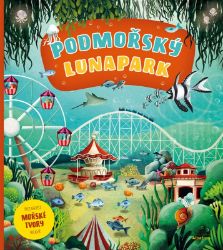 Podmořský lunapark - Helena Haraštová - Dětské knihy o přírodě Podmořský lunapark