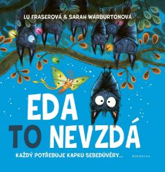 Eda to nevzdá - Každý potřebuje kapku sebedůvěry Eda to nevzdá - Každý potřebuje kapku sebedůvěry