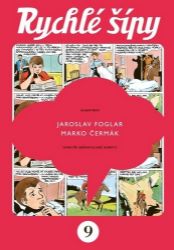 Rychlé šípy - sběratelské vydání - 9. díl - Jaroslav Foglar - Dětský komiks Rychlé šípy Rychlé šípy - sběratelské vydání - 9. díl