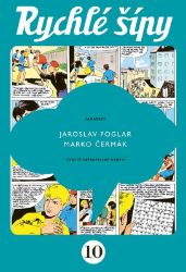 Rychlé šípy - sběratelské vydání - 10. díl - Jaroslav Foglar - Dětský komiks Rychlé šípy Rychlé šípy 10. díl (sběratelské vydání)