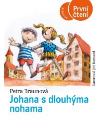 Johana s dlouhýma nohama - Petra Braunová - Beletrie pro děti a mládež Johana s dlouhýma nohama