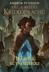Sága rodu Křídloprachů: Na sever, sic vás sežerou! Sága rodu Křídloprachů: Na sever, sic vás sežerou!