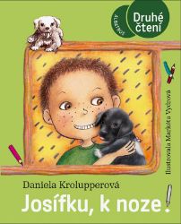 Josífku, k noze! - Daniela Krolupperová - Beletrie pro děti a mládež Josífku, k noze!