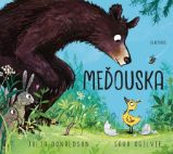 Meďouska - Julia Donaldson - Pohádky pro děti Meďouska