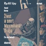 CD Život a smrt Maxmiliána Drápa () - audiokniha CD Život a smrt Maxmiliána Drápa () - audiokniha