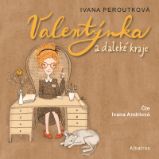CD Valentýnka a daleké kraje () - audiokniha - Ivana Peroutková - Audioknihy - pro děti CD Valentýnka a daleké kraje (audiokniha pro děti) - audiokniha