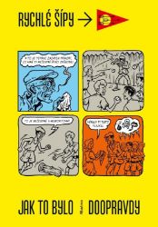 Rychlé šípy - Jak to bylo doopravdy