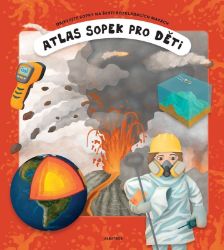 Atlas sopek - Pavel Gabzdyl - Dětské knihy o přírodě Atlas sopek