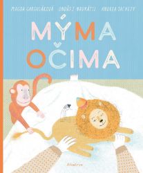 Mýma očima - Magda Garguláková - Populárně naučná literatura pro děti Mýma očima