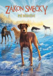 Zákon smečky (6) - Psí běsnění - Erin Hunter - Fantasy knihy pro děti Zákon smečky (6) - Psí běsnění