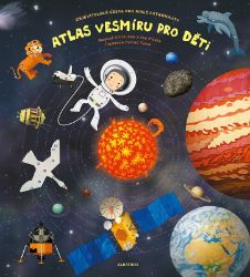 Atlas vesmíru pro děti - Jan Píšala,Jiří Dušek - Populárně naučná literatura pro děti Atlas vesmíru pro děti