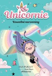 Unicornie: Kouzelné narozeniny - Ana Punset - Pohádky pro děti Unicornie: Kouzelné narozeniny