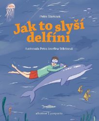 Jak to slyší delfíni Jak to slyší delfíni