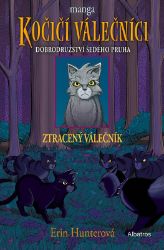 Kočičí válečníci: Dobrodružství Šedého pruha (1) - Ztracený válečník Kočičí válečníci: Dobrodružství Šedého pruha (1) - Ztracený válečník