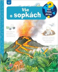 Vše o sopkách - neuveden - Encyklopedie pro děti Vše o sopkách