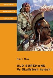 Old Surehand - Ve Skalistých horách - Karl May - Detektivky pro teenagery a mládež Old Surehand - Ve Skalistých horách