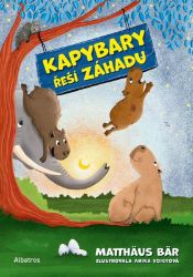 Kapybary řeší záhadu - Matthäus Bär - Detektivky pro děti Kapybary řeší záhadu