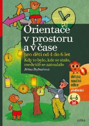 Orientace v prostoru a čase pro děti od 4 do 6 let - Kdy to bylo, kde se stalo, medvídě se