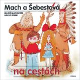 Mach a Šebestová na cestách - Miloš Macourek - Detektivky pro děti Mach a Šebestová na cestách