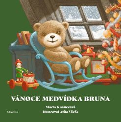 Vánoce medvídka Bruna - Marta Knauerová - Pohádky pro děti Vánoce medvídka Bruna