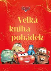 Auta - Velká kniha pohádek - neuveden - Dobrodružné knihy pro děti Auta - Velká kniha pohádek